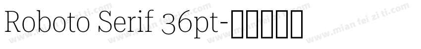 Roboto Serif 36pt字体转换